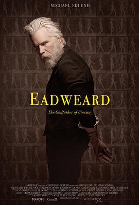 埃德沃德·迈布里奇 Eadweard (2015) - 毒蛇电影