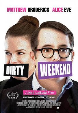 糟糕的周末 Dirty Weekend (2015) - 毒蛇电影