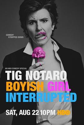 泰格·诺塔洛：移魂假小子 Tig Notaro: Boyish Girl Interrupted (2015) - 毒蛇电影