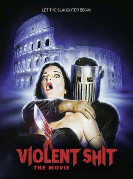 新屎诗级暴力 Violent Shit: The Movie (2015) - 毒蛇电影