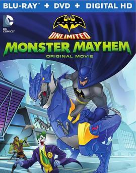 蝙蝠侠无极限：怪兽来袭 Batman Unlimited: Monster Mayhem (2015) - 毒蛇电影