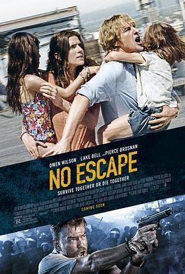 无处可逃 No Escape (2015) - 毒蛇电影