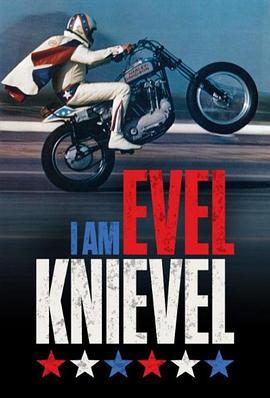 I Am Evel Knievel  (2014) - 毒蛇电影