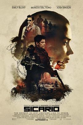 边境杀手 Sicario (2015) - 毒蛇电影