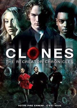 复制强者 CLONED: The Recreator Chronicles (2011) - 毒蛇电影