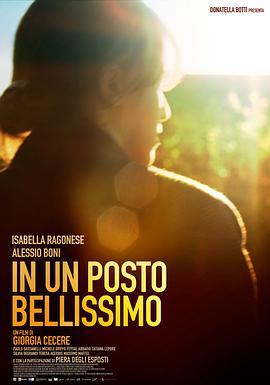 In un posto bellissimo  (2015) - 毒蛇电影