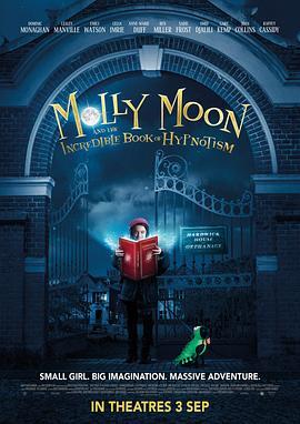 茉莉·梦妮与神奇的催眠书 Molly Moon and the Incredible Book of Hypnotism (2015) - 毒蛇电影