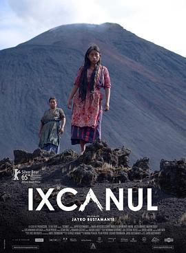 火山下的人生 Ixcanul (2015) - 毒蛇电影