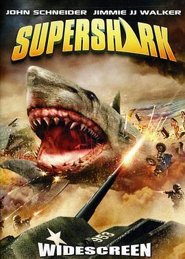 无敌猛鲨 Super Shark (2011) - 毒蛇电影