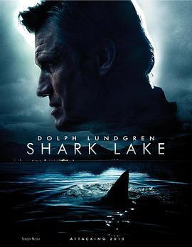 鲨鱼湖泊 Shark Lake (2015) - 毒蛇电影