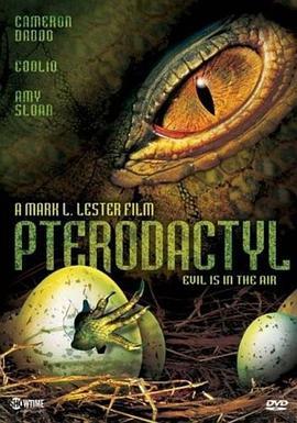 翼手龙 Pterodactyl (2005) - 毒蛇电影