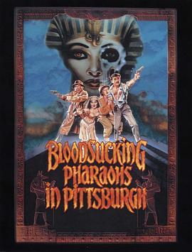 吸血的法老在匹兹堡 Bloodsucking Pharaohs in Pittsburgh (1991) - 毒蛇电影