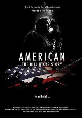 比尔·希克斯的故事 American: The Bill Hicks Story (2009) - 毒蛇电影