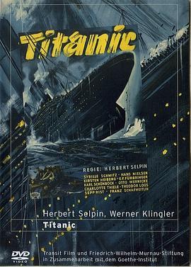 泰坦尼克号 Titanic (1943) - 毒蛇电影