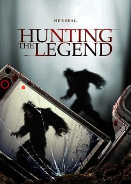 狩猎传说 Hunting the Legend (2014) - 毒蛇电影