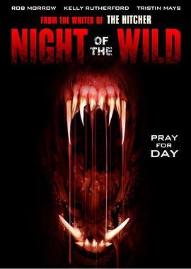 野性之夜 Night of the Wild (2015) - 毒蛇电影