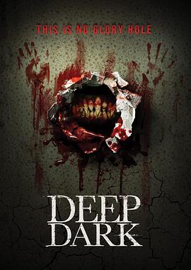 深洞 Deep Dark (2015) - 毒蛇电影