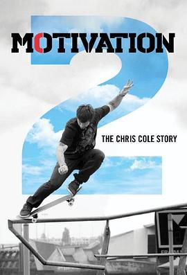 Motivation 2: The Chris Cole Story  (2015) - 毒蛇电影