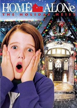 小鬼当家5 Home Alone: The Holiday Heist (2012) - 毒蛇电影