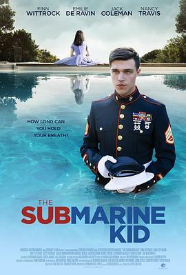 潜艇小孩 The Submarine Kid (2015) - 毒蛇电影