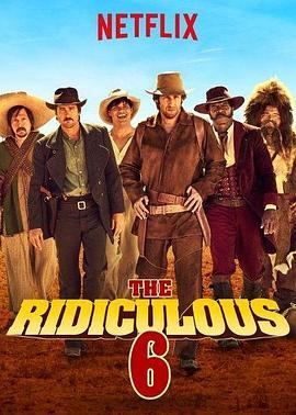 荒唐六蛟龙 The Ridiculous 6 (2015) - 毒蛇电影