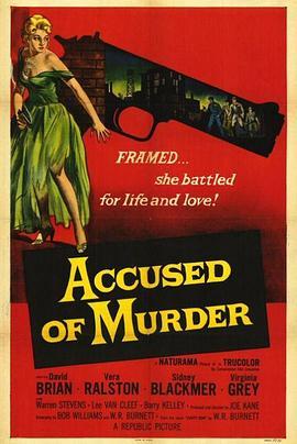 被控谋杀 Accused of Murder (1956) - 毒蛇电影