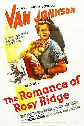 乱世英雄 The Romance of Rosy Ridge (1947) - 毒蛇电影