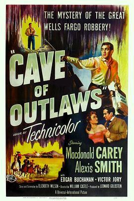 危岩喋血 Cave of Outlaws (1951) - 毒蛇电影