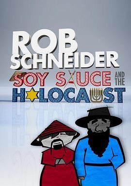 Rob Schneider: Soy Sauce and the Holocaust  (2013) - 毒蛇电影