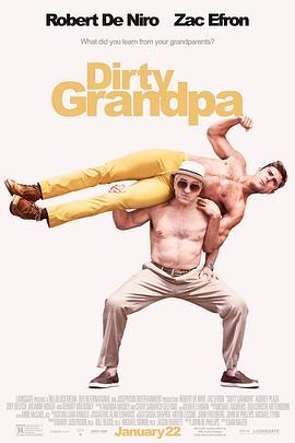 下流祖父 Dirty Grandpa (2016) - 毒蛇电影