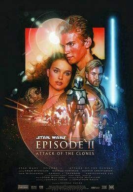 星球大战前传2：克隆人的进攻 Star Wars: Episode II - Attack of the Clones (2002) - 毒蛇电影