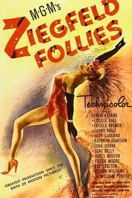 齐格菲歌舞团 Ziegfeld Follies (1945) - 毒蛇电影