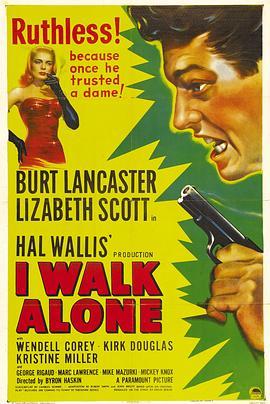 天涯独行 I Walk Alone (1948) - 毒蛇电影