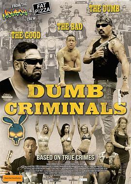 阿呆罪犯大电影 Dumb Criminals: The Movie (2015) - 毒蛇电影