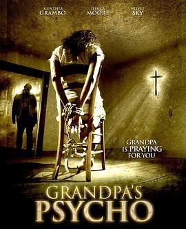 祖父的惩罚 Grandpa's Psycho (2015) - 毒蛇电影