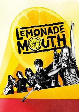 柠檬大嘴巴 Lemonade Mouth (2011) - 毒蛇电影