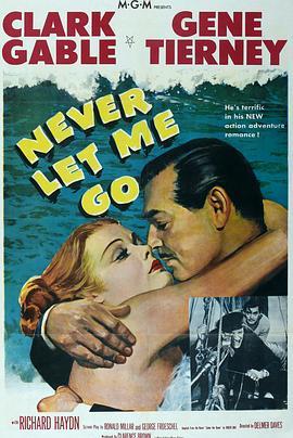 别让我走 Never Let Me Go (1953) - 毒蛇电影