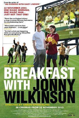 与约翰尼·威尔金森共进早餐 Breakfast with Jonny Wilkinson (2013) - 毒蛇电影