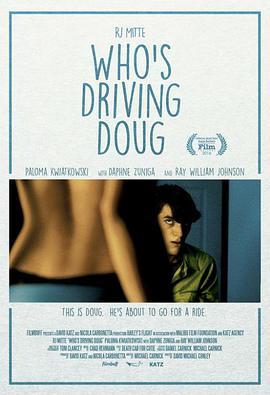 开车载着道格的人 Who's Driving Doug (2016) - 毒蛇电影