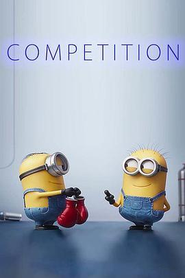 小黄人番外篇：比赛 Minions: Mini-Movie - The Competition (2015) - 毒蛇电影