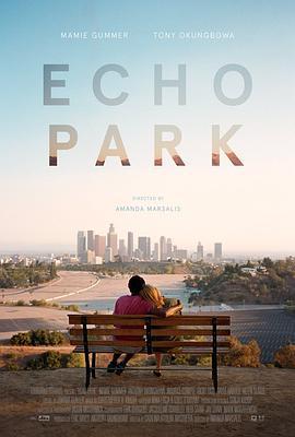 Echo Park  (2014) - 毒蛇电影