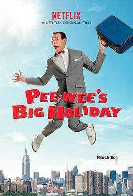 Pee-wee's Big Holiday  (2016) - 毒蛇电影