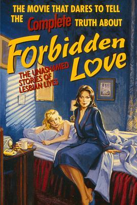 禁忌之恋：蕾丝们肆无忌惮的生活之曲 Forbidden Love: The Unashamed Stories of Lesbian Lives (1992) - 毒蛇电影