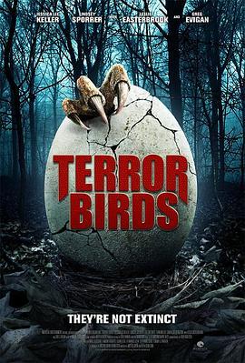 恐怖鸟 Terror Birds (2016) - 毒蛇电影