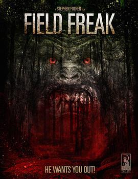 Field Freak  (2014) - 毒蛇电影