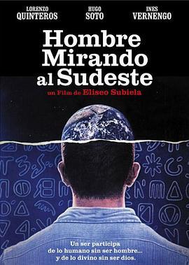 面向东南方的男人 Hombre mirando al sudeste (1986) - 毒蛇电影