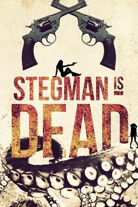 Stegman Is Dead  (2016) - 毒蛇电影