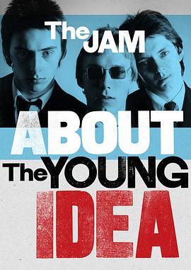 年轻气盛：果酱乐队的故事 The Jam: About the Young Idea (2015) - 毒蛇电影