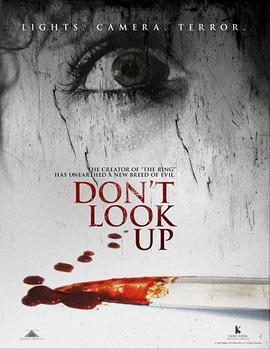 不许向上看 Don't Look Up (2009) - 毒蛇电影