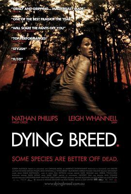 死亡繁殖 Dying Breed (2008) - 毒蛇电影